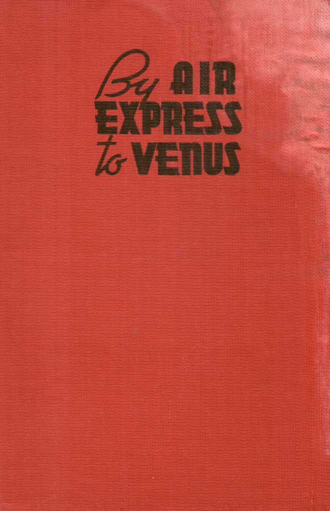 A red cloth book cover. The title "By Air Express to Venus" is rendered in a combination of modernistic script ("By" and "to") and block-letter typefaces.
