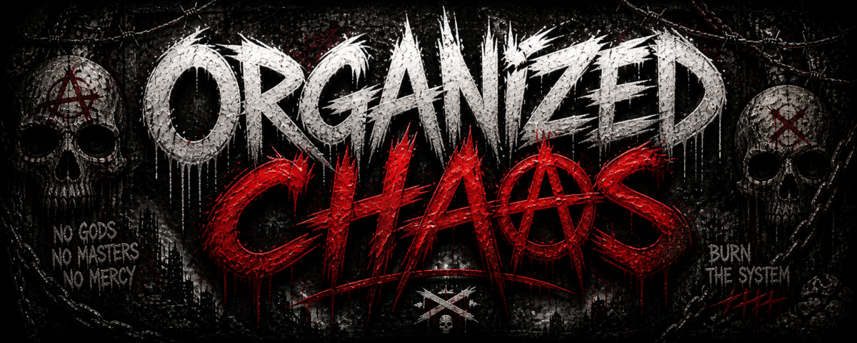 Organized Chaos…